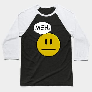 Meh Not So Smiley Face Baseball T-Shirt